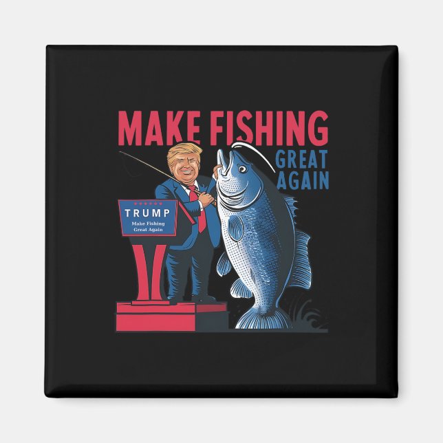 Lustigt göra fisket Underbart igen Trump Fisherman Magnet (Framsidan)