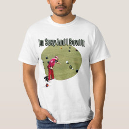 Lustigt Gräsmatta Bowls Sexy och jag tar det, Tshi T Shirt