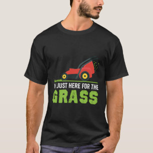Lustigt Gräsmatta Mower Shirt... Jag är bara här f T Shirt