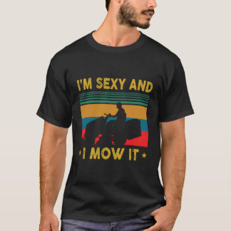 Lustigt Gräsmatta som landar i Im Sexy och jag Mow T Shirt