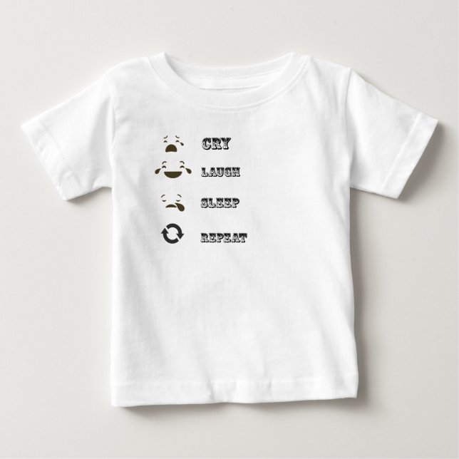 Lustigt gråt, skratt, sömn, upprepa t shirt (Framsida)
