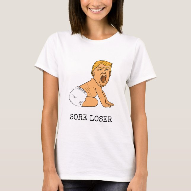 Lustigt Gråtande Donald Trump Sore Loser T Shirt (Framsida)