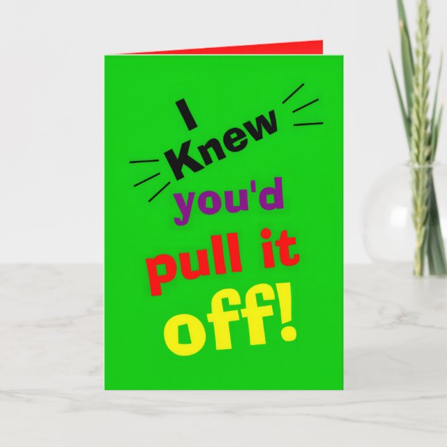 Lustigt Grattisar, jag visste att du skulle dra av Kort (Framsida)