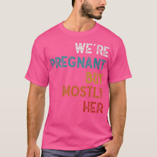 Lustigt Gravid vi är gravida men framför allt henn T Shirt