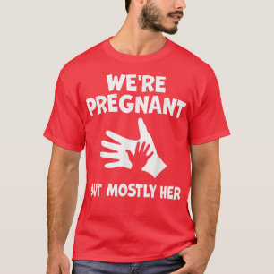 Lustigt Gravid vi är gravida men framför allt henn T Shirt