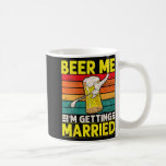 Lustigt Groom Bachelor Party Beer Me jag blir Mar Kaffemugg<br><div class="desc">Lustigt Groom Bachelor Party Beer Me jag Gifta sig Manar</div>