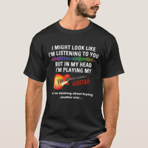 Lustigt Guitar jag kan se ut som om jag lyssnar p T Shirt