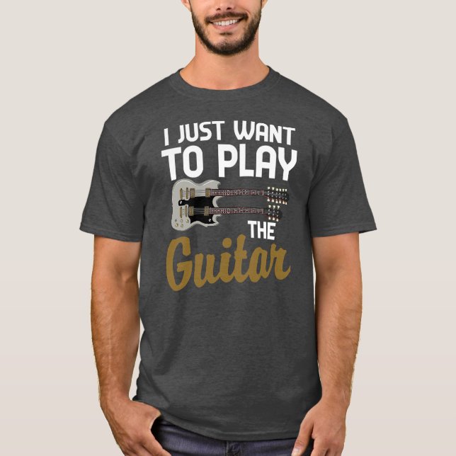 Lustigt Guitarist Musician, jag vill bara spela T Shirt (Framsida)