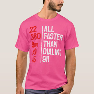 Lustigt Gun Caliber - allt snabbare än att ringa 9 T Shirt