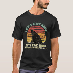 Lustigt haj låt oss äta barnskiljetecken som rädda t shirt