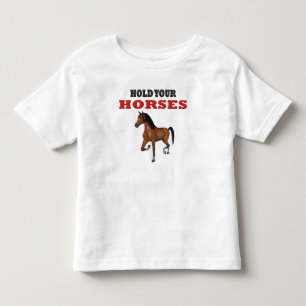 Lustigt håll dina hästar t-shirt