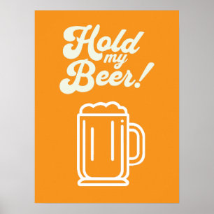 Lustigt "Håll mitt öl" Poster Pub