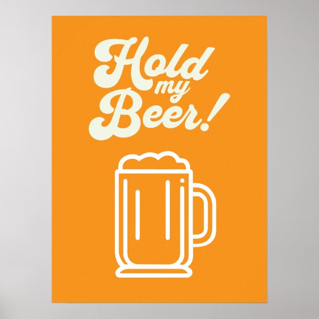 Lustigt "Håll mitt öl" Poster Pub (Framsidan)
