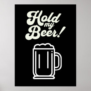 Lustigt "Håll mitt öl" Pub Poster