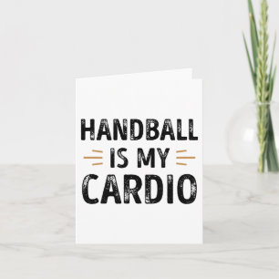 Lustigt handboll är min Cardio - sportgåva Kort