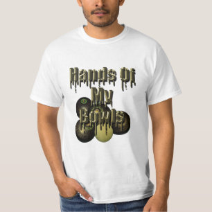 Lustigt Händer av min Gräsmatta Bowls, T Shirt