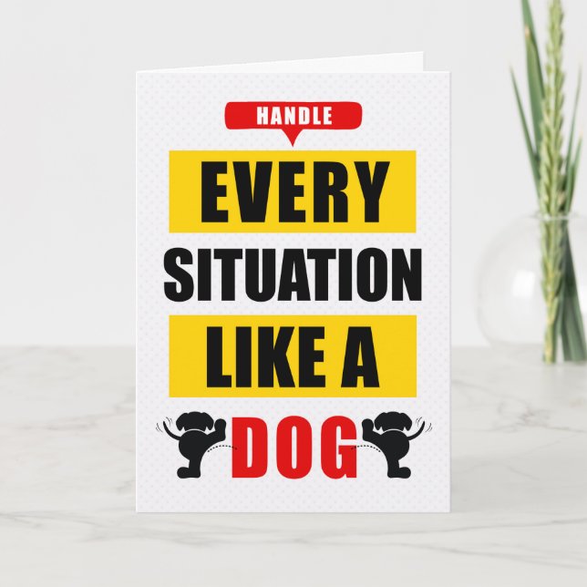 Lustigt hantera varje situation som en Hund Kort (Framsida)
