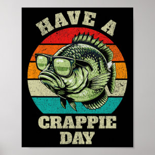 Lustigt har en Crappie Day Retro Fishing Sarcastic Poster