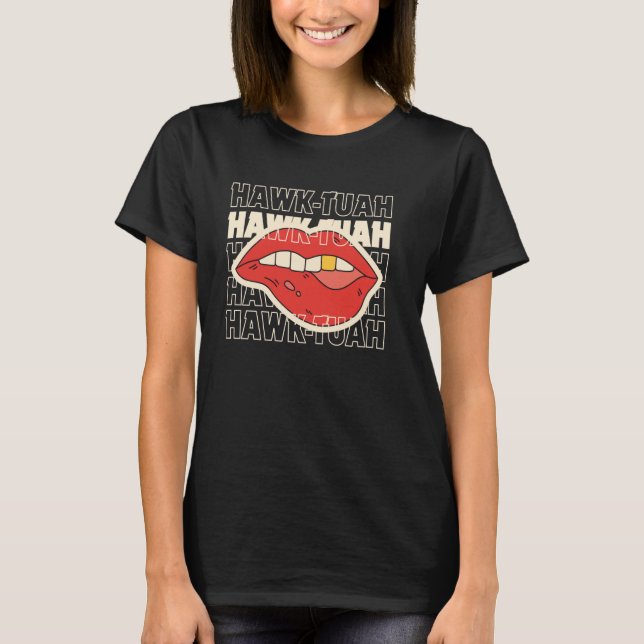 Lustigt Hawk-Tuah Toppar Retro Spit på den där mer T Shirt (Framsida)