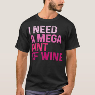 Lustigt Hearsay Mega Pint Brewing I need A Mega Pi T Shirt