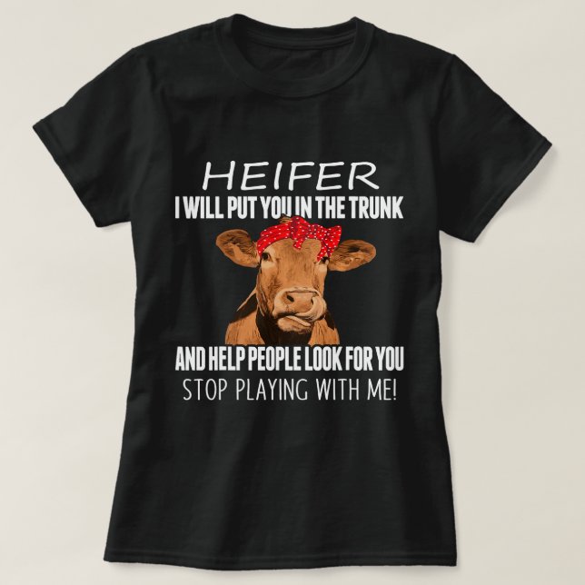 Lustigt Heifer, jag ska lägga dig i bagaget och hj T Shirt (Design framsida)