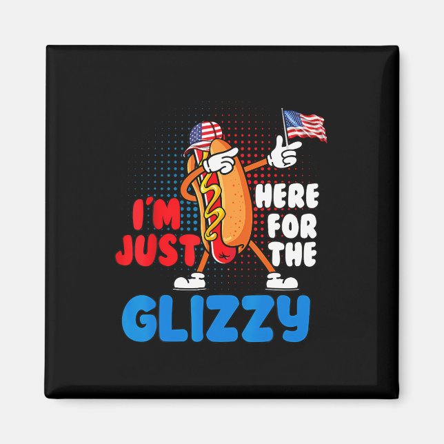 Lustigt Hett Hund jag är här för den glizzy 4:e Magnet (Framsidan)