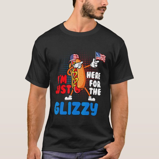 Lustigt Hett Hund jag är här för den glizzy 4:e T Shirt (Framsida)