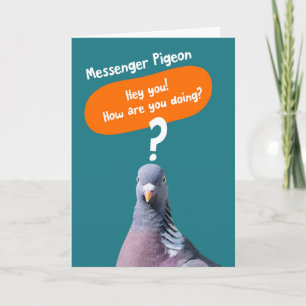 Lustigt Hi Hej Card - Messenger Pigeon Kort