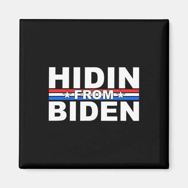 Lustigt Hidin från Biden - Anti Joe - Trump Magnet (Framsidan)