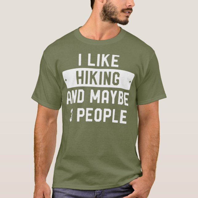 Lustigt Hiker-gift... Jag gillar att anställa och  T Shirt (Framsida)