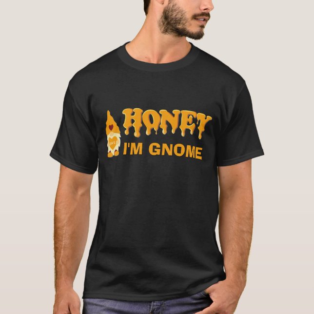 Lustigt HONEY, JAG ÄR GNOME T Shirt (Framsida)