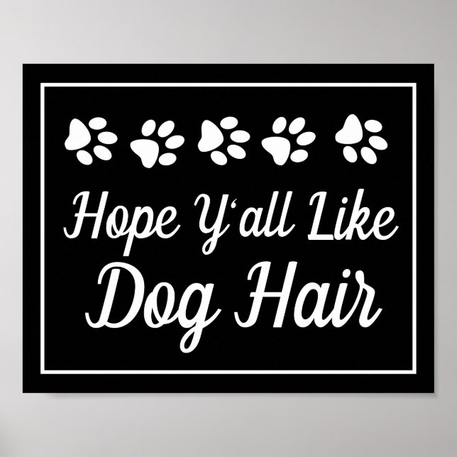 Lustigt Hope Y'all like Hund Hair Tass avtryck Poster (Framsidan)