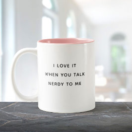 Lustigt Humor Talk Nerdy to Me Valentines Day Cute Två-Tonad Mugg