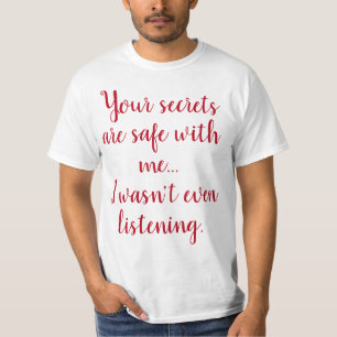 Lustigt humoristiskt tal: Dina hemligheter är säkr T Shirt