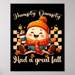 Lustigt Humpty Dumpty hade en Underbar nedgång hös Poster