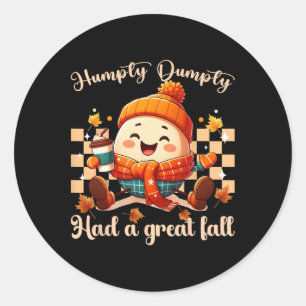Lustigt Humpty Dumpty hade en Underbar nedgång hös Runt Klistermärke