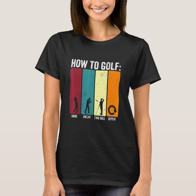 Lustigt hur man Golf Swing Swear Repeat Golf T Shirt (Framsida)