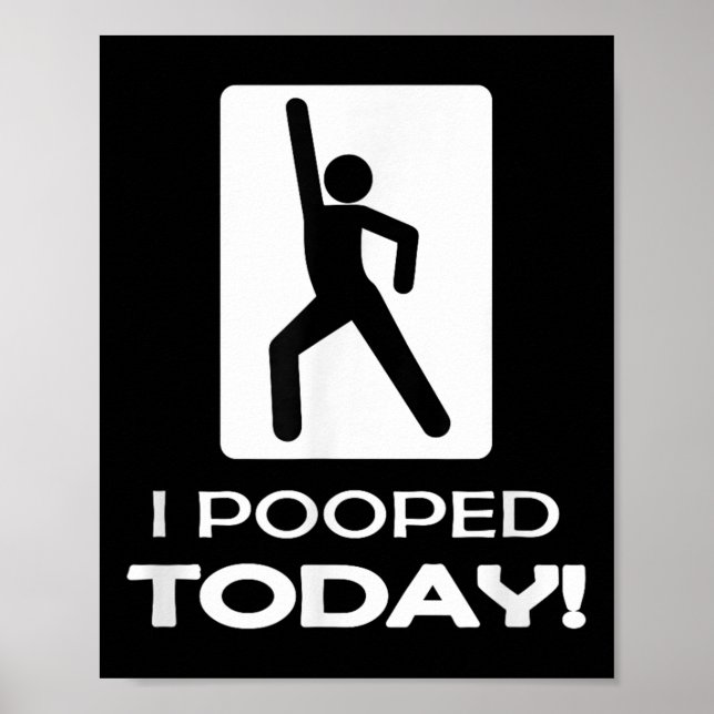 Lustigt i dag - Humor I Pooped Poster (Framsidan)