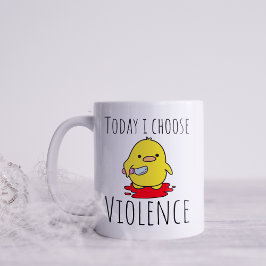 Lustigt i dag väljer jag våld kaffemugg