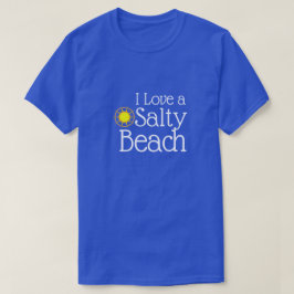 Lustigt "I Kärlek a Salty Beach" T Shirt
