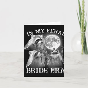 Lustigt i min Feral Bride Era 3 Raccoon Måne Howli Kort