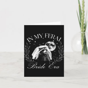 Lustigt i min Feral Bride Era Cute Bride Raccoon Kort