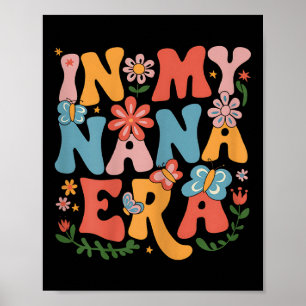 Lustigt i min Nana Era Retro Groovy Mors dag Nana Poster