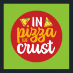 Lustigt i Pizza, vi Crust Retro Kitchen Art Deco Poster<br><div class="desc">Färgfull typografisk konst med retro och vibrerande färg. Lustigt citat om mat,  matlagning,  bakning och matlagning. dekoration för perfekt till ditt kök,  middag,  kafé,  bageriaffär eller restaurang. Bakgrunden färg (cirkeln och fyrkanten) är anpassade via Design Verktyg.</div>