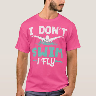 Lustigt i Simma I Fly Simma Practice Swimmer Simma T Shirt