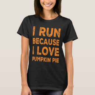 Lustigt i Springa för att.. Pumpkin Paj Running Th T Shirt