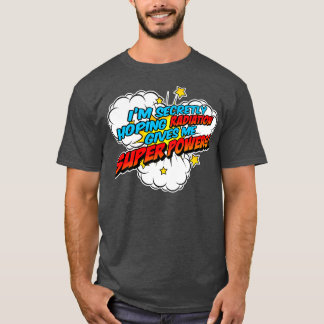 Lustigt Im Hopat Secret Radiation Ge Me Superp T Shirt