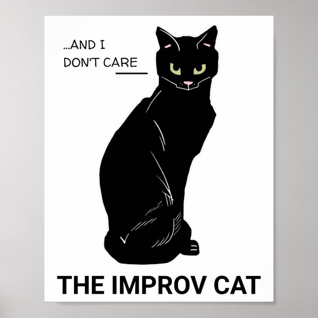 Lustigt Improv Cat: Ja, och... Jag bryr mig inte Poster (Framsidan)