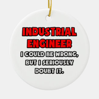 Lustigt industriellt Ingenjör ... Tvivla det Julgransprydnad Keramik