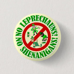 Lustigt ingen leprechauns St patrick's day Knapp